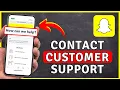 How to Contact Snapchat COSTUMER SUPPORT - Snapchat Tutorial