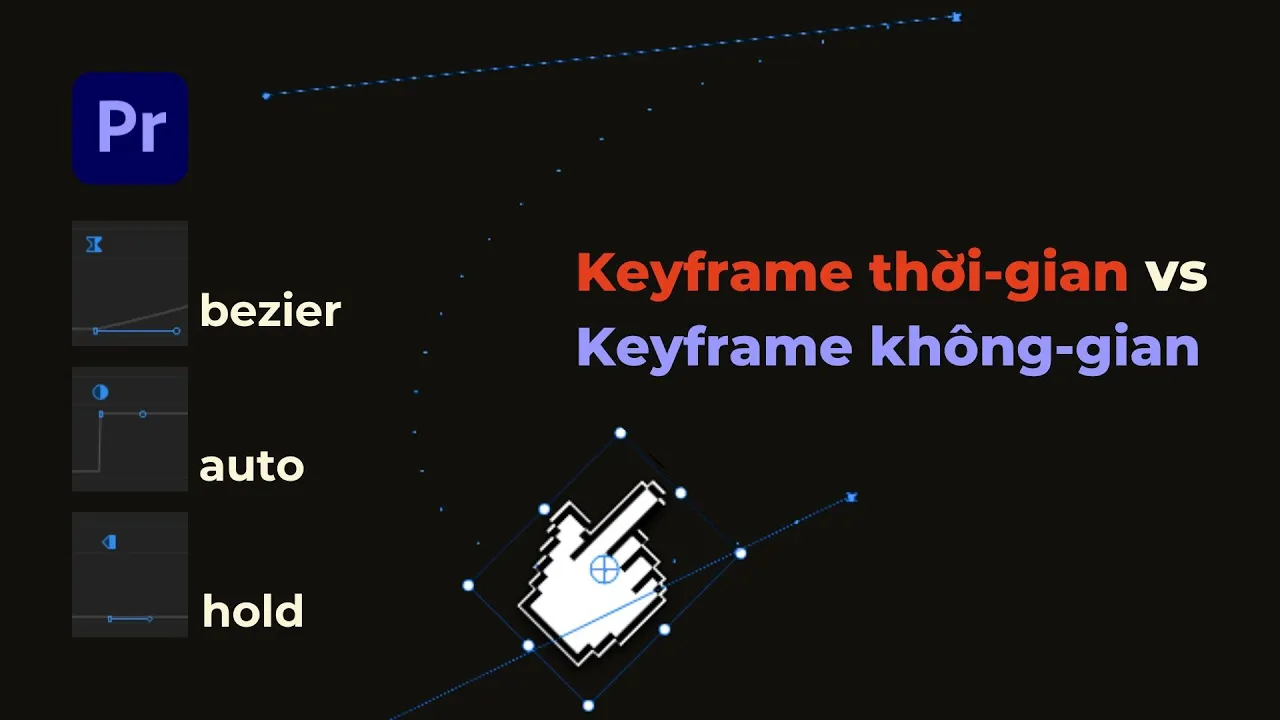 Outline Video Phân biệt các loại keyframe Premiere Pro