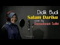 Download Lagu DIDIK BUDI - SALAM DARIKU COVER BY RAMADANIATI SAFITRI [ LIRIK ]