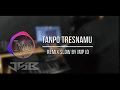 Download Lagu DJ TANPO TRESNAMU - Woro widowati (remix slow simple angklung by IMp)