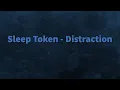 Download Lagu Sleep Token - Distraction (Lyrics)