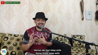 Download Disaat engkau susah - Waren Sihotang (lagu rohani) MP3