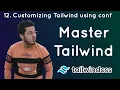 Customizing Tailwind CSS using tailwind config js file Tailwind Tutorial