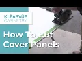 How to Cut Cover Panels for Klearvue Cabinetry Step-by-Step Guide