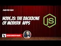 Node js Unleashing the Power of Modern Web Development