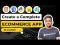 Create a Complete Django Ecommerce Application in Django