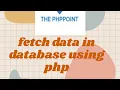 Fetch Data From Mysql Table Using PHP