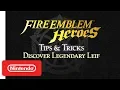 Fire Emblem Heroes - Tips Tricks Discover Legendary Leif