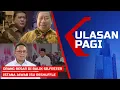 Download Lagu LIVE ULASAN PAGI - Orang Besar di Balik Silfester?, Istana Jawab Isu Reshuffle