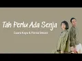 Download Lagu Tak Perlu Ada Senja - Suara Kayu \u0026 Fiersa Besari | Lyrics / Lirik