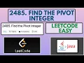 Leetcode 2485 Find the Pivot Integer Easy Java Solution