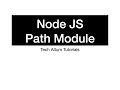 Node JS Path Module Path Module path resolve path join path normalize Node JS Tutorial