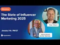 The State of Influencer Marketing 2025 Benchmarks Insights and Trends Webinar