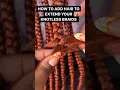 How to add hair to extend the length of your braids