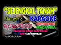 Download Lagu SEJENGKAL TANAH KARAOKE/TANPA VOKAL + LIRIK HD II COVER TERAS KARAOKE