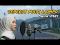Lagu SEPERTI MATI LAMPU - KING NASSAR - REGGAE COVER BY SHIFA VIBES