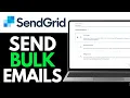 How to Send Bulk Emails Using Sendgrid 2025 EASY GUIDE