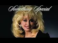 Dolly Parton - Something Special - Song