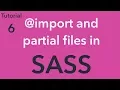 Sass Tutorial 6 - Import keyword and partial files in sass