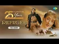 Download Lagu Refugee - Full Album | Kareena Kapoor, Abhishek, Sonu, Alka, Anu Malik, Javed Akhtar, Aisa Lagta Hai
