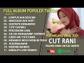Download Lagu CUT RANI LUMPUR DAN BERLIAN | HARUSKAH AKU MATI FULL ALBUM ENAK DI DENGAR 2025