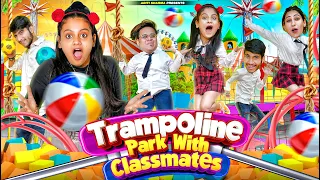 Download Trampoline Park With Classmates || Aditi Sharma MP3