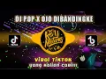 Download Lagu DJ POP X OJO DIBANDINGKE TIKTOK || DJ CAMPURAN TIKTOK VIRAL 2022 FULL BASS SLOW