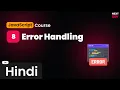8 - Error Handling The JavaScript Course Hindi