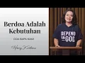 Download Lagu BERDOA ADALAH KEBUTUHAN - HENNY KRISTIANUS Daily Devotion