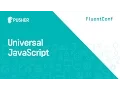 Universal JavaScript Fluent 2016