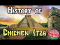 History of Chichen Itza