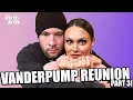Your Mom Dad Vanderpump REUNION - Part 3 The Final Bombshell