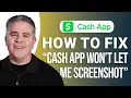 How to Fix Cash App Won t Let Me Screenshot Quick Guide