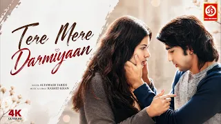 Tere Mere Darmiyaan (Full Song) | Altamash Faridi, Rashid Khan | Love Song | Love In Vietnam | Song