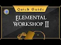 Quick Guide Elemental Workshop 2