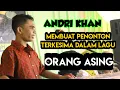 Download Lagu ANDRI KHAN 🔰 ORANG ASING 🔰 SHOPIA MUSIC LIVE BIDUK BIDUK