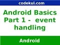 Android Tutorial 2019 - Android Event Handling basics Part