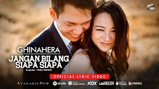 Download Ghinahera - Jangan Bilang Siapa Siapa [OFFICIAL] MP3