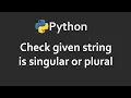 Word is singular or plural Program 66 Solutions For Python 100 Exercises CodingFacts
