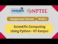 Scientific Computing Using Python Week 1 NPTEL Answers MY SWAYAM July 2023