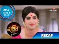 Download Lagu Shakti | शक्ति | Episode 1141 \u0026 1142 | Recap