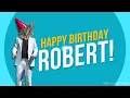 Happy Birt ay Robert - It s time to dance