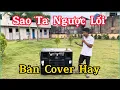 Download Lagu SAO TA NGƯỢC LỐI - ĐÌNH DŨNG | Cover Tý Đạt - Test Loa Khủng Có Rever Có Hay Không ?