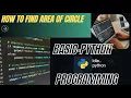 How to find area of circle through coding--Basic python python
