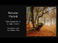 Bohuslav Martinů - Cello Sonata No. 2, H 286 (1941)
