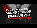 Download Lagu DJ DROP ENAKEUN V39 SOUND JJ MENGKANE FULL BASS COCOK BUAT DI MOBIL VIRAL TIKTOK TERBARU 2024 🎧