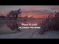 Paon Ki Jutti (Slowed+Reverb) - Jyoti Nooran | Jaani | 10 PM LOFi 2.0