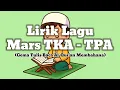 Download Lagu Lirik Lagu Mars TKA - TPA (Gema Tulis Baca Al-Qur'an Membahana)
