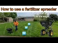How to use a fertilizer spreader