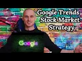 Google Trends Stock Market Trading Strategy Full Tutorial